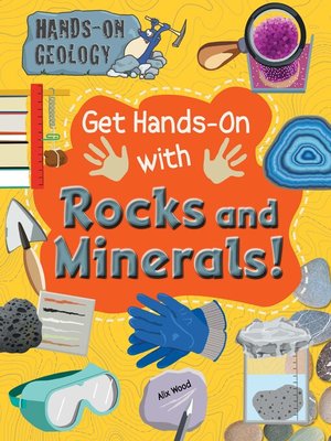 cover image of Get Hands-On with Rocks and Minerals!